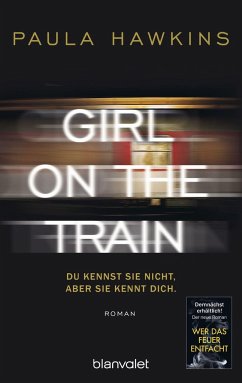Girl on the Train - Du kennst sie nicht, aber sie kennt dich von Blanvalet